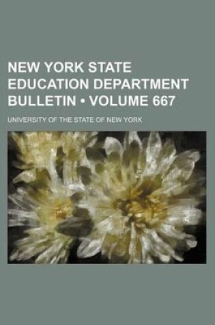 Cover of New York State Education Department Bulletin (Volume 667)