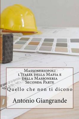 Book cover for Massoneriopoli l'Italia Della Mafia E Della Massoneria Seconda Parte