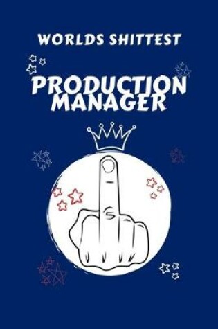 Cover of Worlds Shittest Production Manager