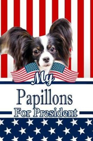 Cover of My Papillons for President