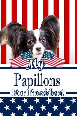 Book cover for My Papillons for President