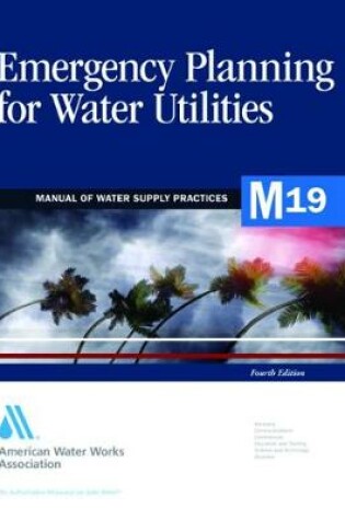 Cover of M19 Emergency Planning for Water Utilities