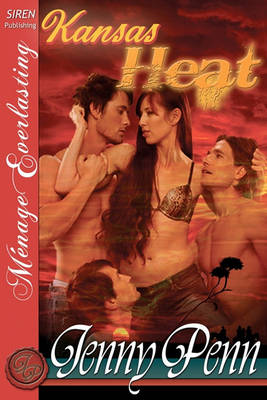 Book cover for Kansas Heat [The Jenny Penn Collection] (Siren Publishing Menage Everlasting)