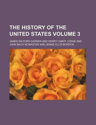 Book cover for The History of the United States Volume 3