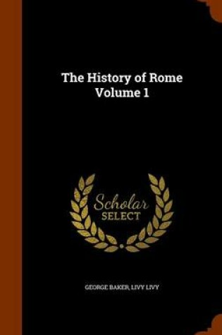 Cover of The History of Rome Volume 1