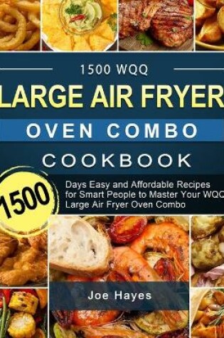 Cover of 1500 WQQ Large Air Fryer Oven Combo Cookbook