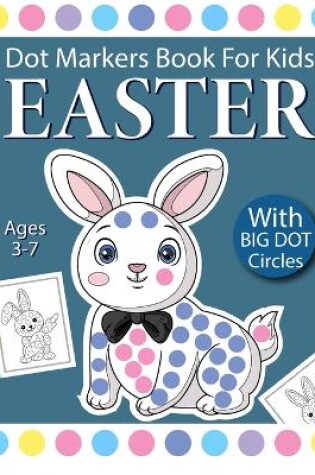 Cover of Easter Dot Markers Book for kids Ages 3-7