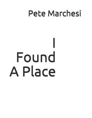 Book cover for I Found A Place