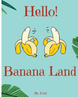 Book cover for Hello! Banana Land