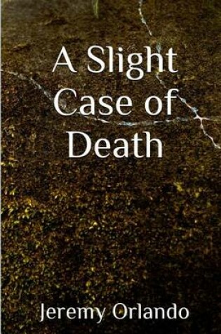 Cover of A Slight Case of Death