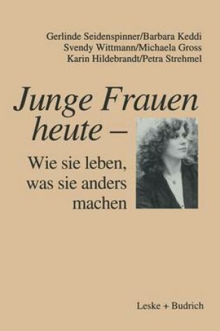 Cover of Junge Frauen heute — Wie sie leben, was sie anders machen