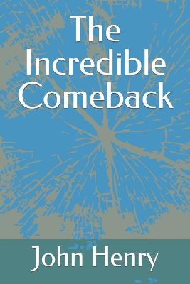 Book cover for The Incredible Comeback