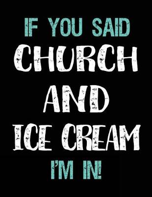 Book cover for If You Said Church and Ice Cream I'm in