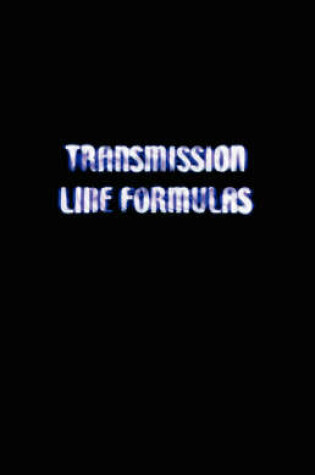 Cover of Transmission Line Formulas for Electrical Engineers