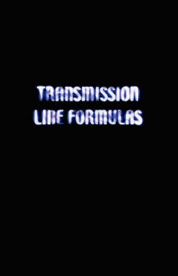 Book cover for Transmission Line Formulas for Electrical Engineers