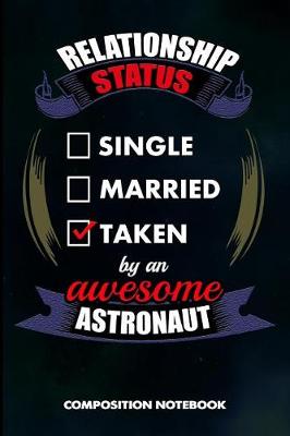 Cover of Relationship Status Single Married Taken by an Awesome Astronaut