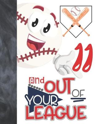 Book cover for 11 And Out Of Your League