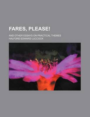 Book cover for Fares, Please!; And Other Essays on Practical Themes
