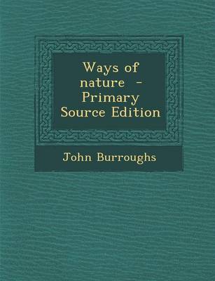 Book cover for Ways of Nature - Primary Source Edition
