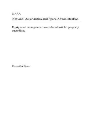 Book cover for Equipment Management User's Handbook for Property Custodians