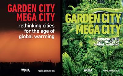 Cover of Garden City Mega City: Rethinking Cities for the Age of Global Warming