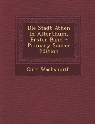 Book cover for Die Stadt Athen in Alterthum, Erster Band