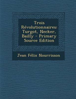 Book cover for Trois Revolutionnaires