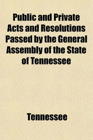 Cover of Public and Private Acts and Resolutions Passed by the General Assembly of the State of Tennessee Volume 50