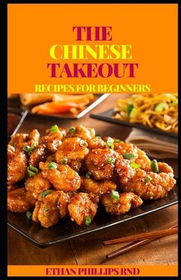 Book cover for The Chinese Takeout Recipes for Beginners