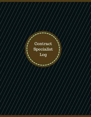 Cover of Contract Specialist Log (Logbook, Journal - 126 pages, 8.5 x 11 inches)