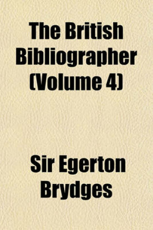 Cover of The British Bibliographer (Volume 4)