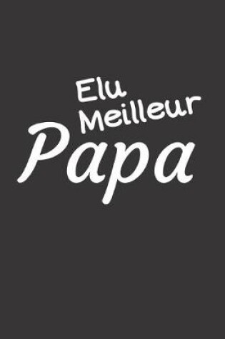 Cover of Elu Meilleur Papa