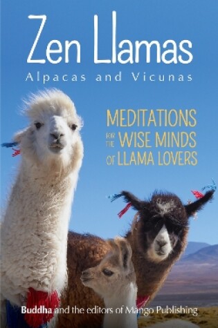Cover of Zen Llamas (And Alpacas)