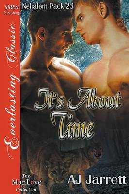 Book cover for It's about Time [Nehalem Pack 23] (Siren Publishing Everlasting Classic Manlove)