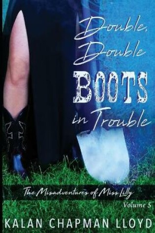 Cover of Double, Double Boots in Trouble