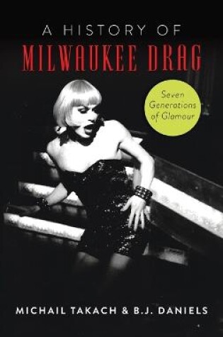 Cover of History of Milwaukee Drag