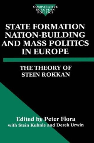 Cover of State Formation, Nation-Building, and Mass Politics in Europe