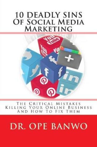 Cover of 10 Deadly Sins Of Social Media Marketing