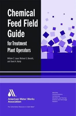 Book cover for Chemical Feed Field Guide for Treatment Plant Operators