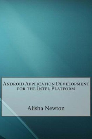 Cover of Android Application Development for the Intel Platform