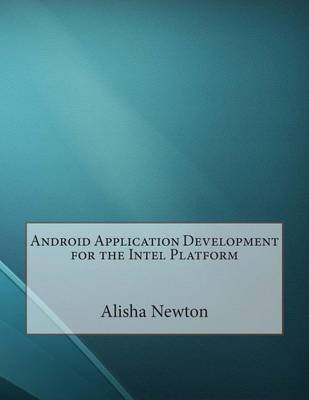 Book cover for Android Application Development for the Intel Platform