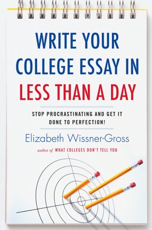 Cover of Write Your College Essay in Less Than a Day