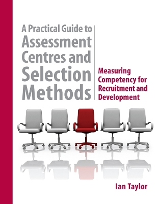 Book cover for A Practical Guide to Assessment Centres and Selection Methods