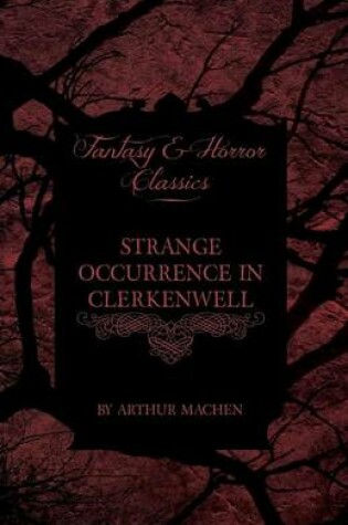 Cover of Strange Occurrence in Clerkenwell (Fantasy and Horror Classics)