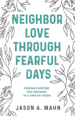 Cover of Neighbor Love through Fearful Days