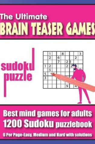 Cover of The Ultimate brain teaser games sudoku puzzle