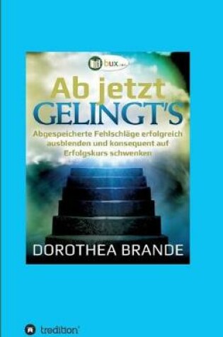 Cover of Ab jetzt gelingt's