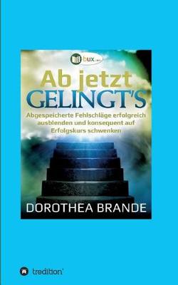 Book cover for Ab jetzt gelingt's