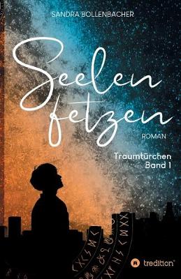 Book cover for Seelenfetzen - Traumtürchen Band 1