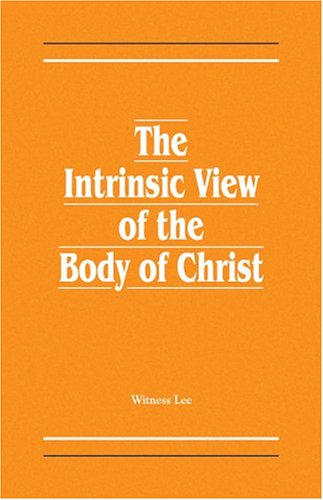 Book cover for The Intrinsic View of the Body of Christ